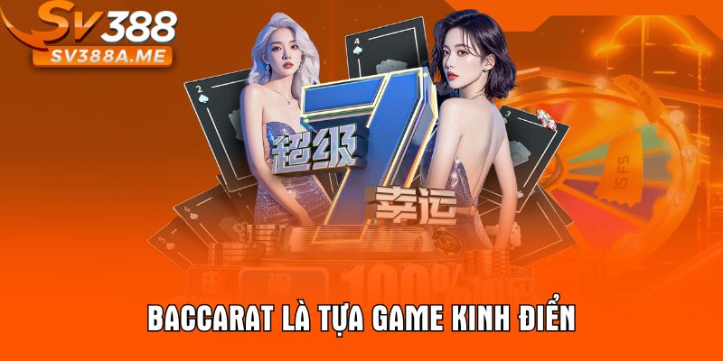 Baccarat là tựa game kinh điển
