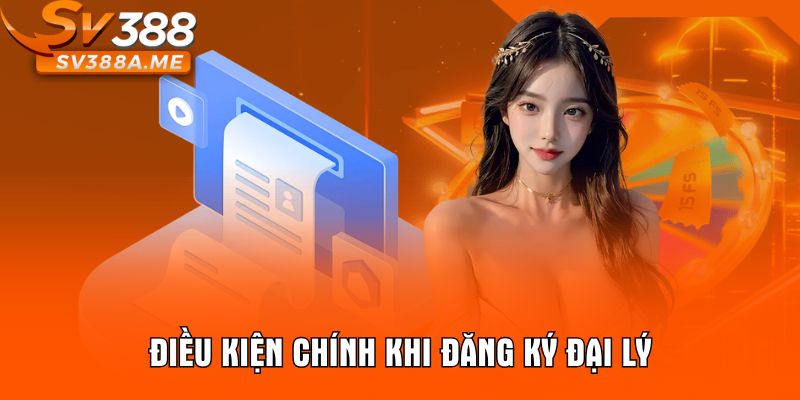 Điều kiện chính khi đăng ký đại lý