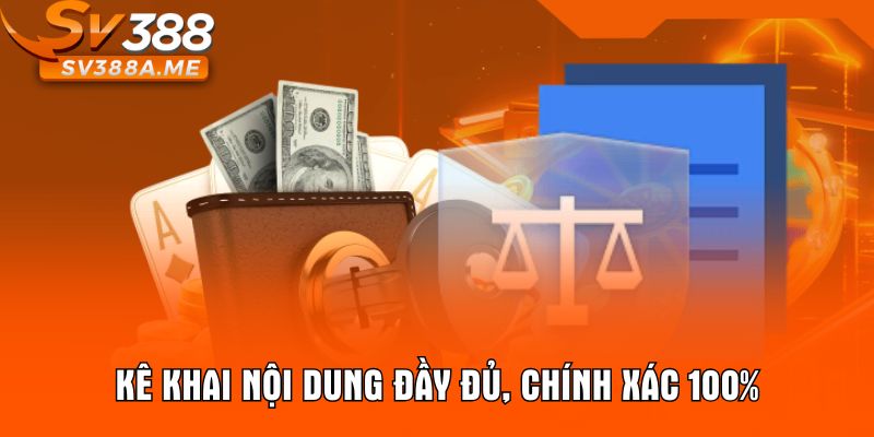 Kê khai nội dung đầy đủ, chính xác 100%