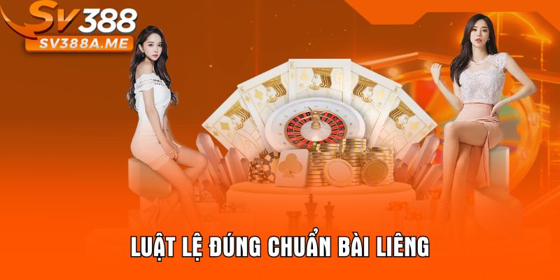 Luật lệ đúng chuẩn bài liêng