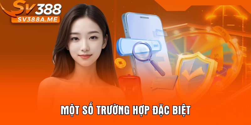 Một số trường hợp đặc biệt