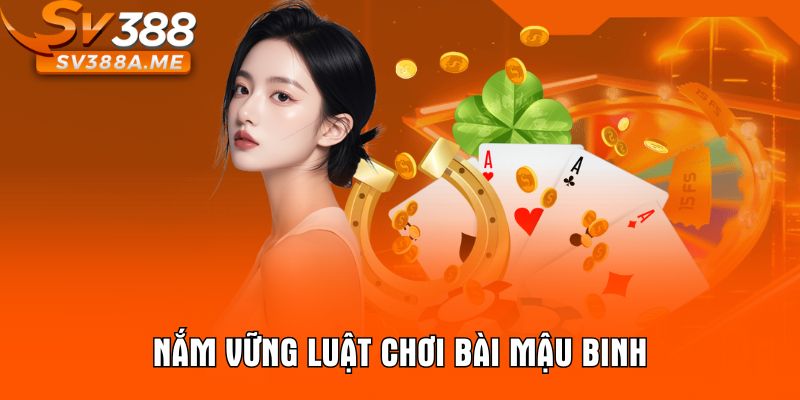 Nắm vững luật chơi bài mậu binh
