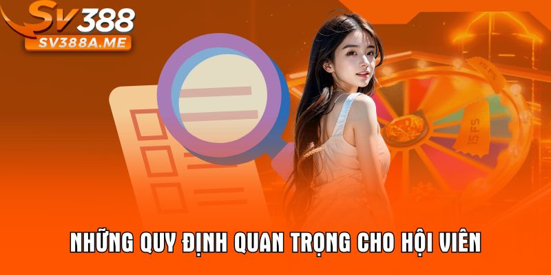 Những quy định quan trọng cho hội viên