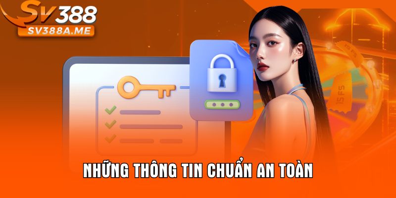 Những thông tin chuẩn an toàn