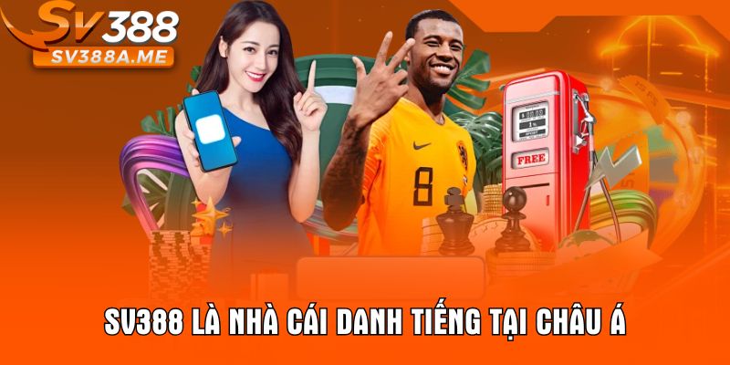 SV388 là nhà cái danh tiếng tại châu Á